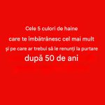 5 culori de evitat după 50 de ani: îți pot estompa strălucirea